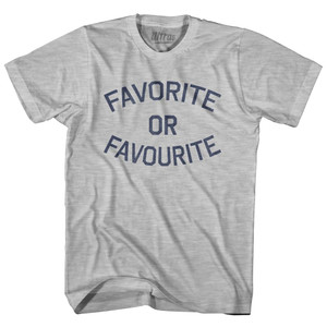 Favorite Or Favourite Adult Cotton T-shirt - Grey Heather