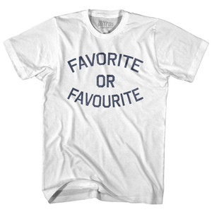 Favorite Or Favourite Adult Cotton T-shirt - White Favorite Or Favourite Adult Cotton T-shirt - White
