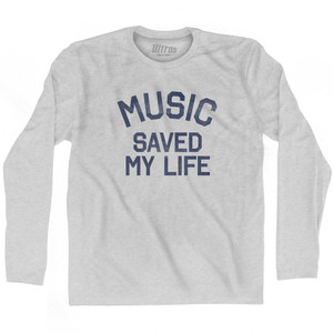 Music Saved My Life Adult Cotton Long Sleeve T-Shirt - Grey Heather