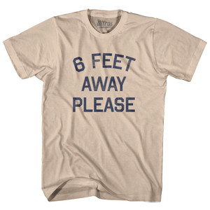 6 Feet Away Please Adult Cotton T-shirt-Creme