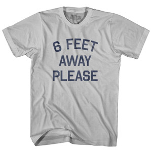 6 Feet Away Please Adult Cotton T-shirt - Cool Grey