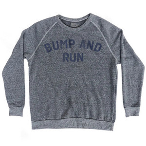 Bump And Run Adult Tri-Blend Sweatshirt - Athletic Grey Bump And Run Adult Tri-Blend Sweatshirt - Athletic Grey