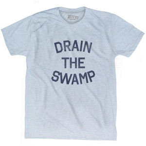 Drain the Swamp Adult Tri-Blend Political City T-shirt - Athletic White Drain the Swamp Adult Tri-Blend Political City T-shirt - Athletic White