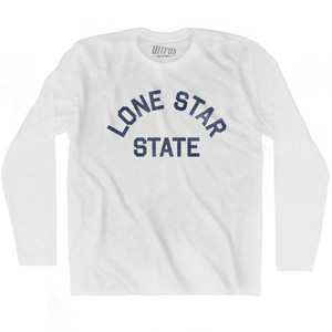 Texas Lone Star State Nickname Adult Cotton Long Sleeve T-shirt - White Texas Lone Star State Nickname Adult Cotton Long Sleeve T-shirt - White