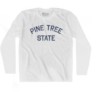 Maine Pine Tree State Nickname Adult Cotton Long Sleeve T-shirt - White Maine Pine Tree State Nickname Adult Cotton Long Sleeve T-shirt - White