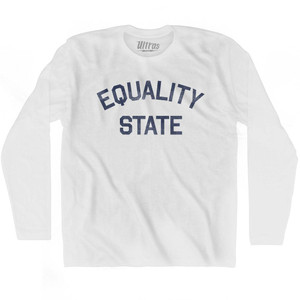 Wyoming Equality State Nickname Adult Cotton Long Sleeve T-shirt - White Wyoming Equality State Nickname Adult Cotton Long Sleeve T-shirt - White