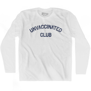 Unvaccinated Club Adult Cotton Long Sleeve T-shirt - White