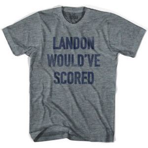 Landon Would've Scored Soccer T-shirt - Athletic Grey Landon Would've Scored Soccer T-shirt - Athletic Grey