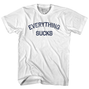 Everything Sucks Womens Cotton Junior Cut T-Shirt - White Everything Sucks Womens Cotton Junior Cut T-Shirt - White