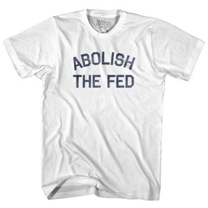 Abolish The Fed Womens Cotton Junior Cut T-Shirt - White Abolish The Fed Womens Cotton Junior Cut T-Shirt - White