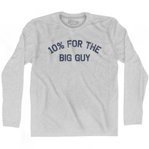 10% For The Big Guy Adult Cotton Long Sleeve T-Shirt - Grey Heather