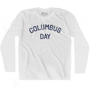 Columbus Day Adult Cotton Long Sleeve T-Shirt - White Columbus Day Adult Cotton Long Sleeve T-Shirt - White