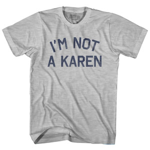I'm Not A Karen Adult Cotton T-Shirt-Grey Heather