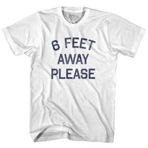 6 Feet Away Please Womens Cotton Junior Cut T-Shirt - White