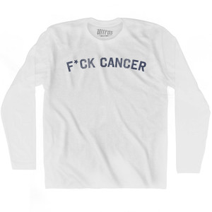 F*uck Cancer Adult Cotton Long Sleeve T-shirt - White