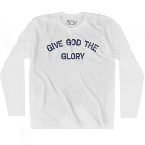 Give God The Glory Adult Cotton Long Sleeve T-shirt - White