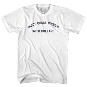 Don't Chase Pinnies With Dollars Womens Cotton Junior Cut T-Shirt - White