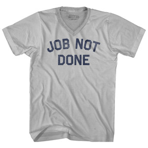 Job Not Done Adult Tri-Blend V-neck T-shirt - Cool Grey