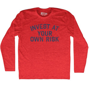 Invest At Your Own Risk Adult Tri-Blend Long Sleeve T-shirt - Athletic Red
