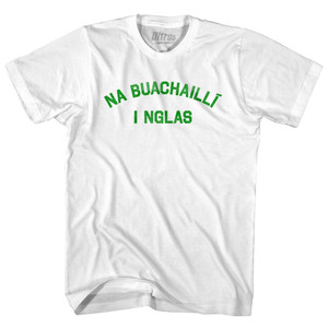 Na Buachailli I Nglas Adult Cotton T-shirt - White