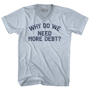 Why Do We Need More Debt Adult Tri-Blend V-neck T-shirt - Athletic White Why Do We Need More Debt Adult Tri-Blend V-neck T-shirt - Athletic White