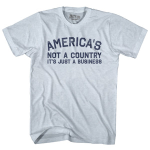 America's Not A Country It's Just A Business Adult Tri-Blend T-shirt - Athletic White America's Not A Country It's Just A Business Adult Tri-Blend T-shirt - Athletic White
