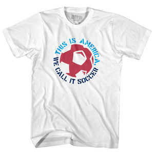 This Is America We Call It Soccer Youth Cotton T-shirt - White This Is America We Call It Soccer Youth Cotton T-shirt - White
