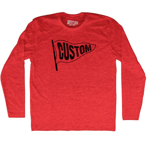 Custom Pennant Flag Adult Tri-Blend Long Sleeve T-shirt - Athletic Red Custom Pennant Flag Adult Tri-Blend Long Sleeve T-shirt - Athletic Red