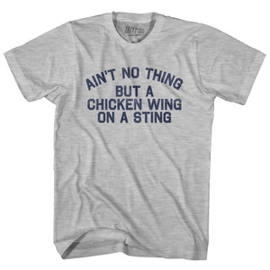 Ain't No Thing But A Chicken Wing On A Sting Adult Cotton T-shirt - Grey Heather Ain't No Thing But A Chicken Wing On A Sting Adult Cotton T-shirt - Grey Heather