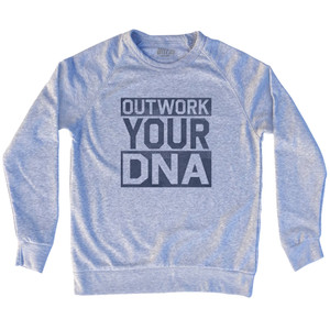 Outwork Your DNA Adult Tri-Blend Sweatshirt - Grey Heather