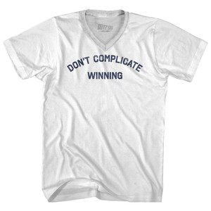 Don't Complicate Winning Adult Tri-Blend V-neck T-shirt - White Don't Complicate Winning Adult Tri-Blend V-neck T-shirt - White