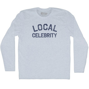 Local Celebrity Adult Tri-Blend Long Sleeve T-shirt - Athletic White Local Celebrity Adult Tri-Blend Long Sleeve T-shirt - Athletic White