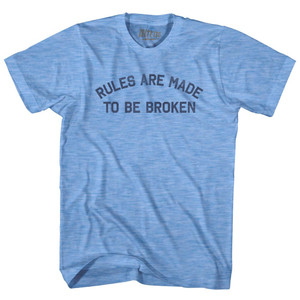 Rules Are Made To Be Broken Adult Tri-Blend T-shirt - Athletic Blue Rules Are Made To Be Broken Adult Tri-Blend T-shirt - Athletic Blue