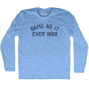 Same As It Ever Was Adult Tri-Blend Long Sleeve T-shirt - Athletic Blue