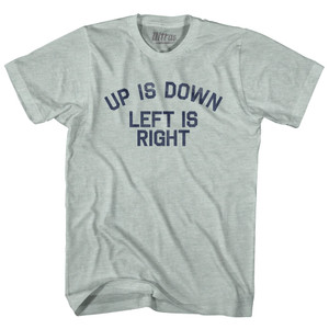 Up Is Down Left Is Right Adult Tri-Blend T-shirt - Athletic Cool Grey Up Is Down Left Is Right Adult Tri-Blend T-shirt - Athletic Cool Grey