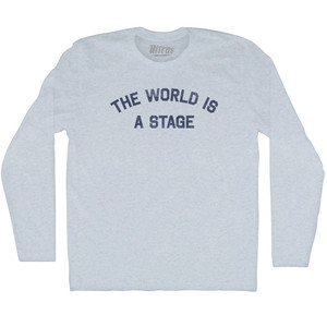 The World Is A Stage Adult Tri-Blend Long Sleeve T-shirt - Athletic White