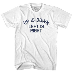 Up Is Down Left Is Right Womens Cotton Junior Cut T-Shirt - White Up Is Down Left Is Right Womens Cotton Junior Cut T-Shirt - White
