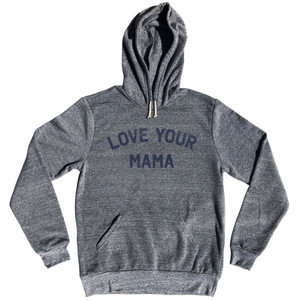 Love Your Mama Tri-Blend Hoodie - Athletic Grey