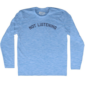 Not Listening Adult Tri-Blend Long Sleeve T-shirt - Athletic Blue