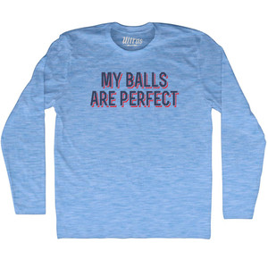 My Balls Are Perfect Adult Tri-Blend Long Sleeve T-shirt - Athletic Blue My Balls Are Perfect Adult Tri-Blend Long Sleeve T-shirt - Athletic Blue
