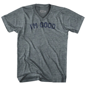 I'm Good Tri-Blend V-neck Womens Junior Cut T-shirt - Athletic Grey I'm Good Tri-Blend V-neck Womens Junior Cut T-shirt - Athletic Grey