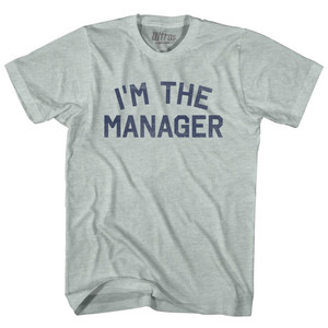 I'm The Manager Adult Tri-Blend T-shirt - Athletic Cool Grey