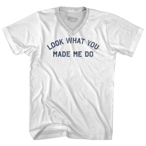 Look What You Made Me Do Adult Tri-Blend V-neck T-shirt - White