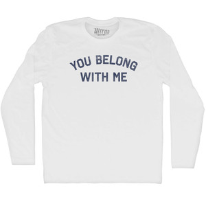 You Belong With Me Adult Cotton Long Sleeve T-shirt - White