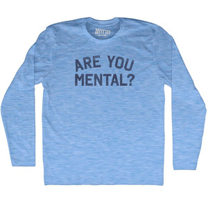 Are You Mental Adult Tri-Blend Long Sleeve T-shirt - Athletic Blue Are You Mental Adult Tri-Blend Long Sleeve T-shirt - Athletic Blue