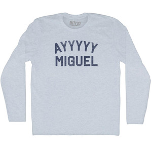 Ayyyyy Miguel Adult Tri-Blend Long Sleeve T-shirt - Athletic White
