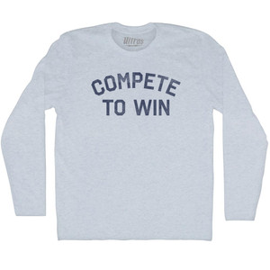 Compete To Win Adult Tri-Blend Long Sleeve T-shirt - Athletic White Compete To Win Adult Tri-Blend Long Sleeve T-shirt - Athletic White