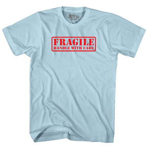 Fragile Handle with Care Adult Cotton T-shirt - Light Blue