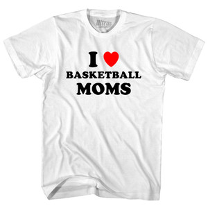 I Love Basketball Moms Youth Cotton T-shirt - White