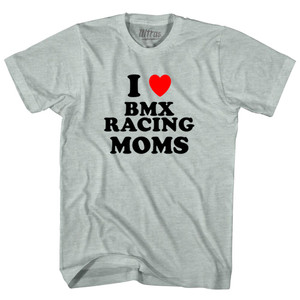 I Love BMX Racing Moms Adult Tri-Blend T-shirt - Athletic Cool Grey I Love BMX Racing Moms Adult Tri-Blend T-shirt - Athletic Cool Grey